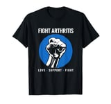 Arthritis Awareness Fist Love Support Fight Arthritis T-Shirt