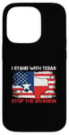 iPhone 14 Pro I Stand With Texas Stop the Invasion Case