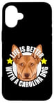 Coque pour iPhone 16 Plus Life Is Better With a Carolina Dog Cute Puppy Lover