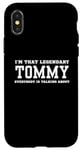 Coque pour iPhone X/XS Je suis ce Tommy légendaire dont tout le monde parle