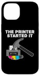 iPhone 14 The Printer Started It, IT Technician Funny, Office Humor Case