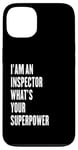 iPhone 13 I'am an Inspector what's your superpower Case