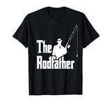 The Rod Father Funny Quote For Fisherman T-Shirt