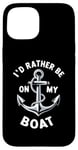 Coque pour iPhone 15 I Don't Need Therapy Boat Cruise Yacht