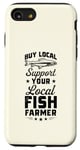 iPhone SE (2020) / 7 / 8 Buy Local Support Your Local Fish Farmer Case