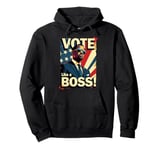 Vote Like a Boss Democrat Votes Election Pullover Hoodie