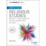 My Revision Notes AQA A-level Religious Studies: Paper 1 Philosophy of religion and ethics (häftad, eng)