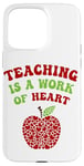 Coque pour iPhone 15 Pro Max Éducation Apple Teacher Teaching Is A Work Of Heart