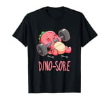 Dino Sore Gym Fitness Lifting Weights Workout Gym Dinosaur T-Shirt