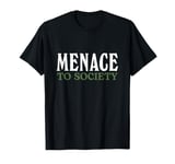 Menace To Society T-Shirt