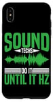 Coque pour iPhone XS Max Sound Techs Do It Until It Hz --