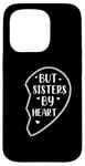 iPhone 15 Pro Not Sisters By Blood But Sisters By Heart Big Sister Case