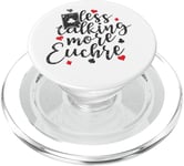 Less talking more Euchre Deck of Cards PopSockets PopGrip for MagSafe