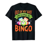 I'm Going To Bingo Funny Bingo Player Grandma Women Gift T-Shirt