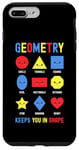 iPhone 7 Plus/8 Plus Geometry Keeps You In Shape Funny School Jokes For Kids Case