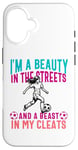 iPhone 16 I'm a Beauty in The Streets Soccer Girl For Daughter Women Case