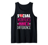 Social Workers Make A Difference Social Work Appreciation Tank Top