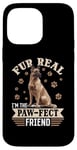 iPhone 14 Pro Max Belgian Malinois Dog Breed Fur real, I’m the paw-fect Case