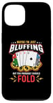 iPhone 13 Maybe I'm Just Bluffing Card Game Casino Gambling Poker Dice Case