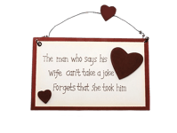 Wall Plaque The Man Who Said His Wife Can't Take A Joke Wooden Sign 18cm F1100B