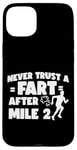 iPhone 15 Plus Running Runner Half Marathon Never Trust A Fart After Mile 2 Case