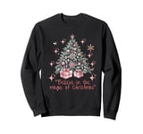 Believe in the magic of Christmas, Tree Sweatshirt