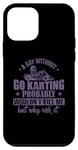 Coque pour iPhone 12 mini Une journée sans Go Karting ne me tuerait pas