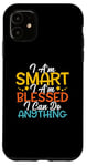 Coque pour iPhone 11 Citation « I Am Smart I m Blessed I Can Do Anything Christian »