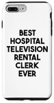 iPhone 7 Plus/8 Plus Best Hospital Television Rental Clerk Ever Case