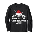 Most Likely To Know All The Christmas Song Lyrics Long Sleeve T-Shirt