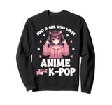 Just a Girl Who Loves Anime and K-Pop Anime Merch Japanese Sweatshirt