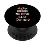 Lire des livres Be Kind Stay Weird Funny Book Lover Cool PopSockets PopGrip Interchangeable