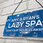 Novelty Lazy Spa Sign Hanging Personalised Hot Tub Sign Garden Shed Sign Gift