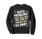 Funny Math Teacher Mathematician Subject Mathematics Joke Sweatshirt