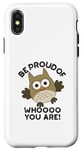 Coque pour iPhone X/XS Sois fier de qui tu es Funny Owl Pun