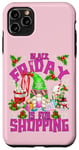 iPhone 11 Pro Max Xmas Gnome Christmas Saying For Women Funny Friday Shopping Case