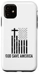 iPhone 11 God Save America Sign,God American Flag Jesus Save America Case