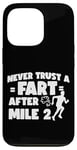 iPhone 13 Pro Running Runner Half Marathon Never Trust A Fart After Mile 2 Case