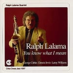 Ralph Lalama  You Know What I Mean  CD