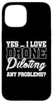 Coque pour iPhone 15 Oui, j'adore piloter un drone, aucun problème. Drone Flying Drone RC