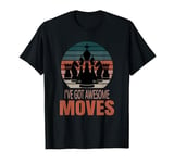 Vintage Chess Player Chess Pieces I've Got Awesome Moves T-Shirt