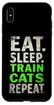 iPhone XS Max EAT. SLEEP. TRAIN CATS REPEAT. Cat Trainer Mantra Case