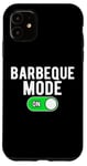 Coque pour iPhone 11 Barbeque Mode On