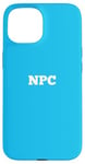 Coque pour iPhone 15 NPC Jeux Vidéo Cosplay Gamers Avatar