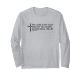 Psalm 27 The Lord Is My Light and My Salvation Long Sleeve T-Shirt