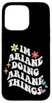 Coque pour iPhone 15 Pro Max Retro Groovy Im Ariane Doing Ariane Things Funny Mother's