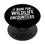 Citation amusante « I Run for Wildlife Encounters » PopSockets PopGrip Adhésif