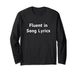 Fluent In Song Lyrics Brain Is 80% Song Lyrics Music Trivia Long Sleeve T-Shirt