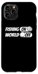 iPhone 11 Pro Fishing Angler Angling - Fisherman Fishing On World Off Case
