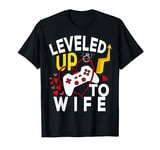 Level Up To Wife Funny Engaged Couple Gift For Him Gamer T-Shirt